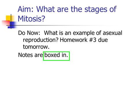 Aim: What are the stages of Mitosis?