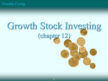 Vicentiu Covrig 1 Growth Stock Investing (chapter 12)