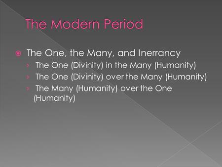  The One, the Many, and Inerrancy › The One (Divinity) in the Many (Humanity) › The One (Divinity) over the Many (Humanity) › The Many (Humanity) over.