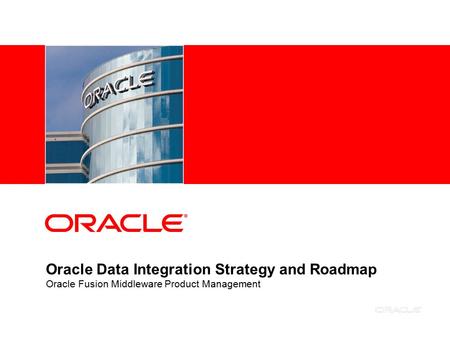 Agenda Introduction to Oracle Data Integration