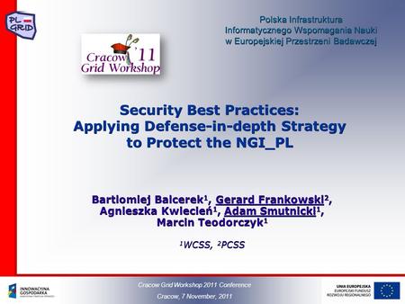 Polska Infrastruktura Informatycznego Wspomagania Nauki w Europejskiej Przestrzeni Badawczej Security Best Practices: Applying Defense-in-depth Strategy.
