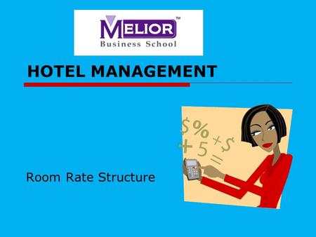 HOTEL MANAGEMENT Room Rate Structure.