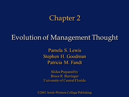 Chapter 2 ©2001 South-Western College Publishing Pamela S. Lewis Stephen H. Goodman Patricia M. Fandt Slides Prepared by Bruce R. Barringer University.