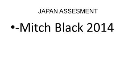 JAPAN ASSESMENT -Mitch Black 2014. JAPANESE PLANTS Kudzu also called Japanese arrowroot is a group of plants in the genus Pereira, in the pea family Fabaceae,