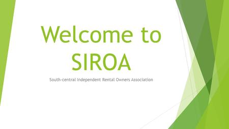 Welcome to SIROA South-central Independent Rental Owners Association.