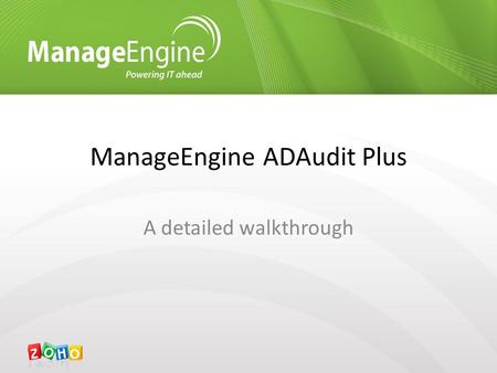 ManageEngine ADAudit Plus A detailed walkthrough.