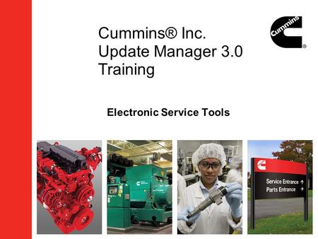 Cummins® Inc. Update Manager 3.0 Training Electronic Service Tools.
