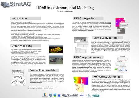 Light Detection and Ranging (LiDAR) LiDAR is increasingly regarded as the de facto data source for the generation of Digital Elevation Models (DEMs) in.