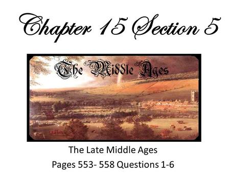 The Late Middle Ages Pages Questions 1-6
