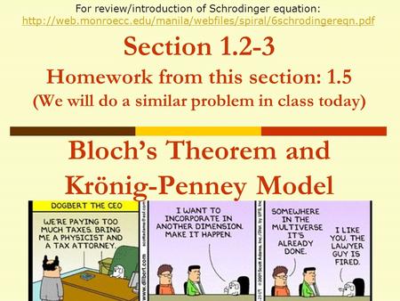 For review/introduction of Schrodinger equation:  monroecc