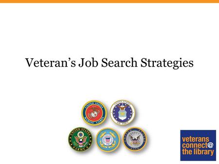 Veteran’s Job Search Strategies