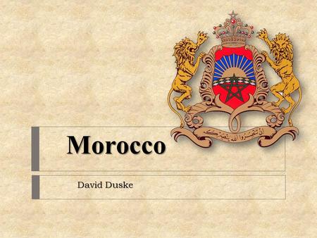 Morocco David Duske. Table of Contents  Basics  Colonial Ruler  Positive Effects  Negative Effects  Independence  Muhammad V  Results of Imperialism.