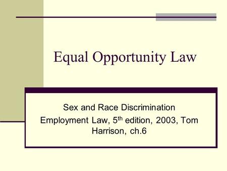 Equal Opportunity Law Sex and Race Discrimination