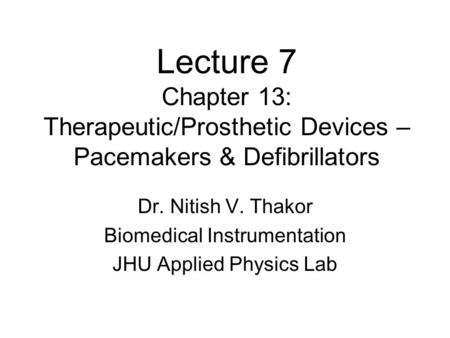 Dr. Nitish V. Thakor Biomedical Instrumentation