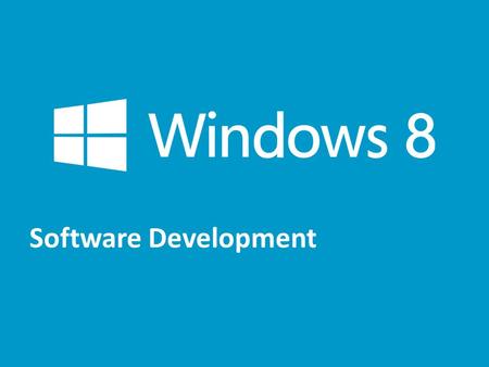 Software Development. Chapter 3 – Your first Windows 8 app.