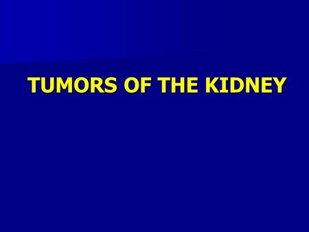 TUMORS OF THE KIDNEY. BACKGROUND Renal cell carcinoma (RCC) accounts for about 2% of all cancers, with a world-wide annual increase of 1.5 - 5.9%. The.