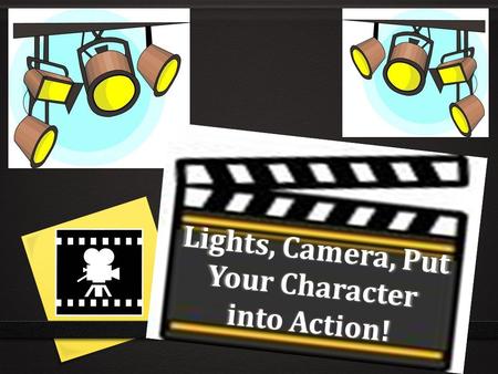 Lights, Camera, Put Your Character into Action!. History of Character Education in Warren. Beginning our of 16 th year for our formal Character Education.
