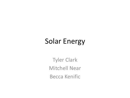 Solar Energy Tyler Clark Mitchell Near Becca Kenific.