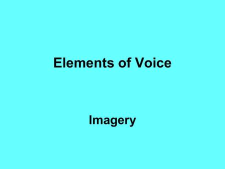 Elements of Voice Imagery.