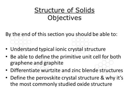 Structure of Solids Objectives
