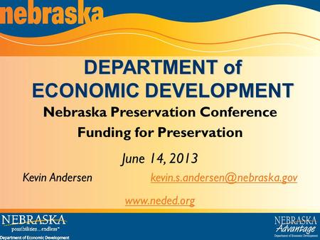 Nebraska Preservation Conference Funding for Preservation June 14, 2013 Kevin