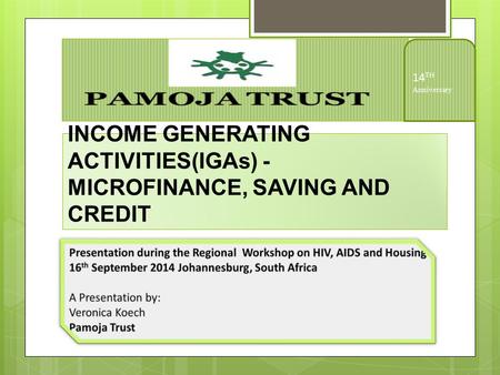 INCOME GENERATING ACTIVITIES(IGAs) - MICROFINANCE, SAVING AND CREDIT 14 TH Anniversary.