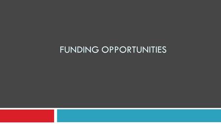 FUNDING OPPORTUNITIES. Overview  Natural Sciences & Engineering Research Council - (NSERC) Natural Sciences & Engineering Research Council - (NSERC)
