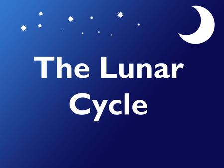 The Lunar Cycle NSF North Mississippi GK-8.