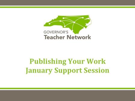 Publishing Your Work January Support Session. Welcome and Introductions Dr. Jody Cleven 919.699.9870 Beth Edwards