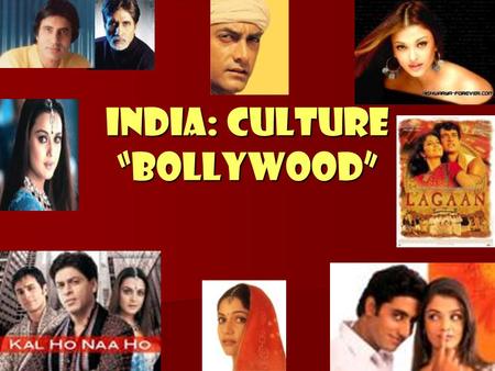 India: Culture “Bollywood”