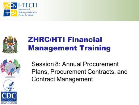 ZHRC/HTI Financial Management Training Session 8: Annual Procurement Plans, Procurement Contracts, and Contract Management.