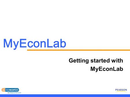 MyEconLab Getting started with MyEconLab. What is MyEconLab ? Your online self-study and practice tool to compliment your textbook, with 100’s of practice.
