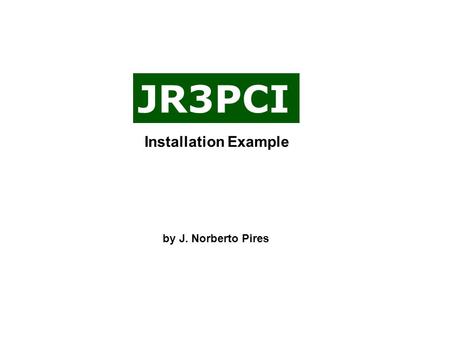 JR3PCI by J. Norberto Pires Installation Example.