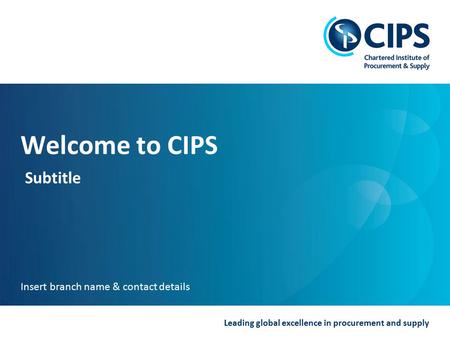 Welcome to CIPS Subtitle Insert branch name & contact details.