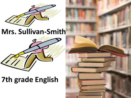 Mrs. Sullivan-Smith 7th grade English