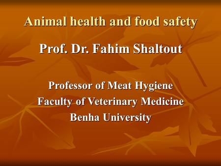 Animal health and food safety