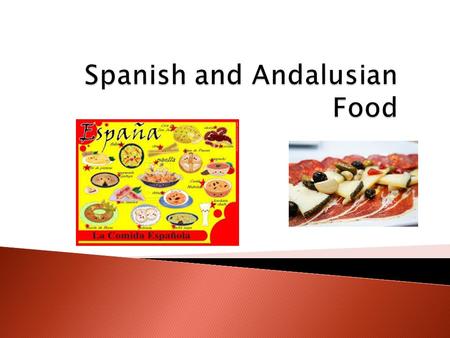  Within the Spanish diet we found the Mediterranean diet and the Atlantic diet, which are varied and balanced diets.  The Mediterranean Diet is a lifestyle,