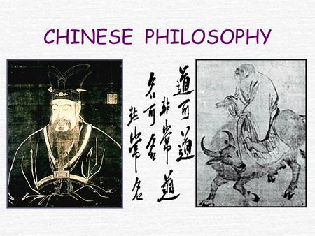 CHINESE PHILOSOPHY. PRE- HISTORIC CHINA Neolithic 12,000-2000 bce Yangshao Culture 5000-2500 bce Hongshan Culture 4700- 2900 bce Lung-shan Culture 2500-1000.
