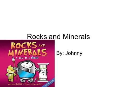 Rocks and Minerals By: Johnny Book. Sedimentary rocks These rocks cover over 80% of Earth’s land area. Most of them are made from pieces of other rocks.