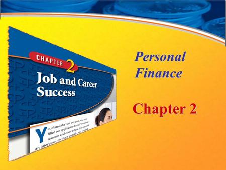 Personal Finance Chapter 2. © EMC Publishing, LLC Are these statements fact or fiction? Explain your answers. If you are clean and well groomed, your.