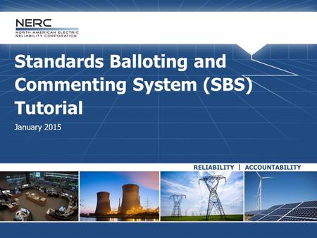 Standards Balloting and Commenting System (SBS) Tutorial January 2015.