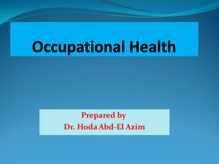 Prepared by Dr. Hoda Abd-El Azim