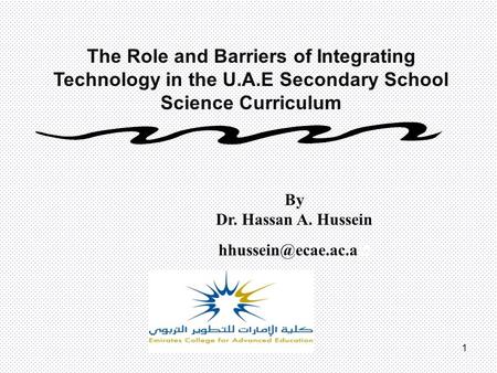 The Role and Barriers of Integrating Technology in the U. A