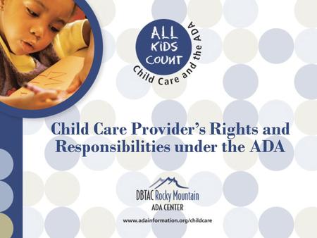 Child Care Provider’s Rights and Responsibilities under the ADA.