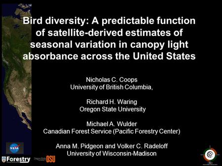 Bird diversity: A predictable function of satellite-derived estimates of seasonal variation in canopy light absorbance across the United States Nicholas.
