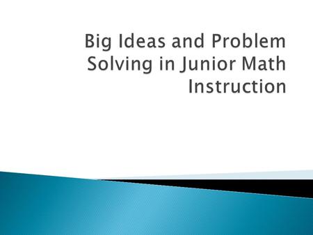 Big Ideas and Problem Solving in Junior Math Instruction
