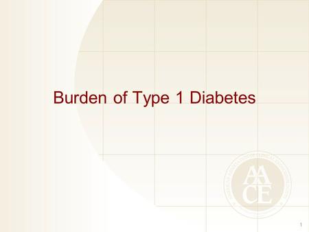 Burden of Type 1 Diabetes