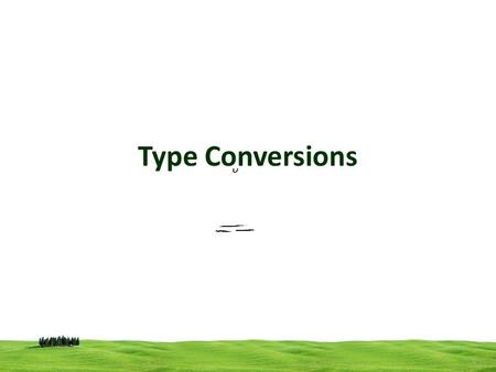 Type Conversions. 2 When different types of variables are mixed in an expression, C applies automatic type conversion to the operands The type of data.