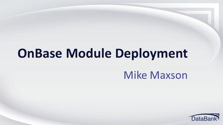 OnBase Module Deployment