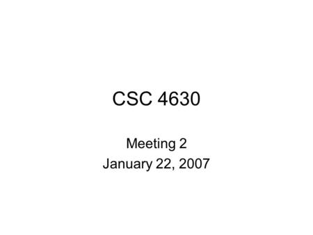CSC 4630 Meeting 2 January 22, 2007. Filters Definition: A filter is a program that takes a text file as an input and produces a text file as an output.